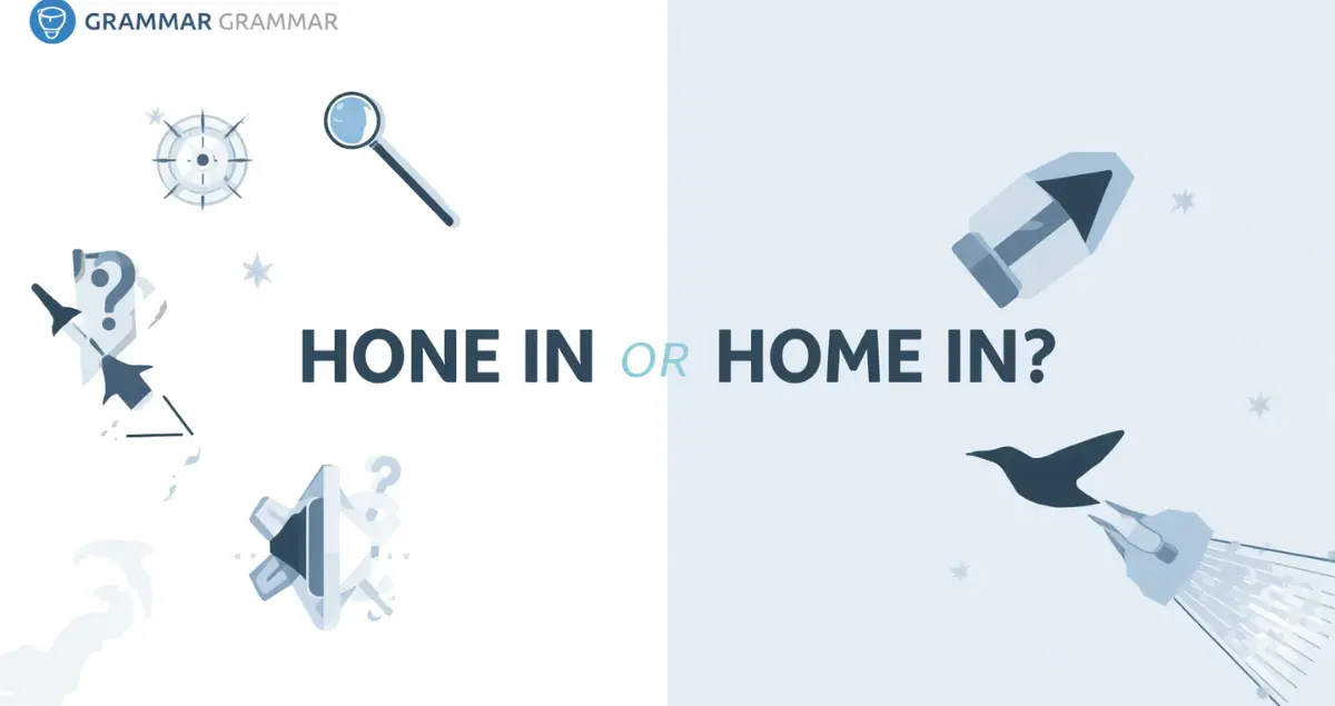 Hone In or Home In