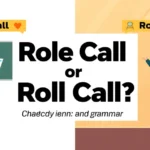 Role Call or Roll Call